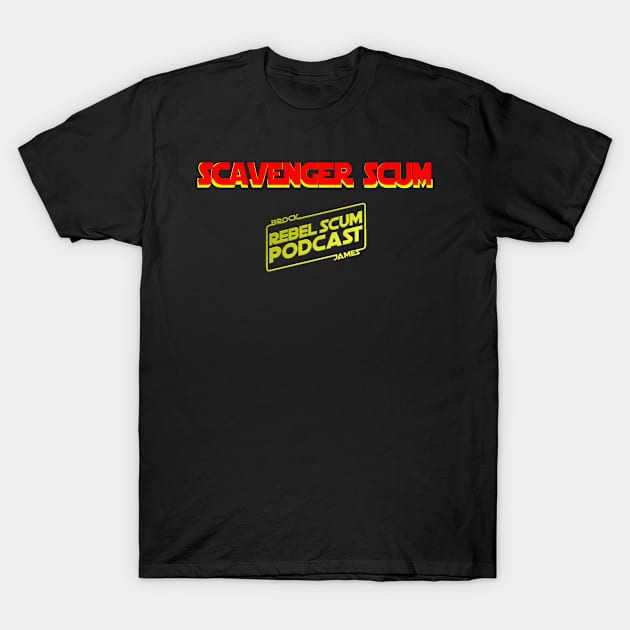 Scavenger Scum T-Shirt by Rebel Scum Podcast